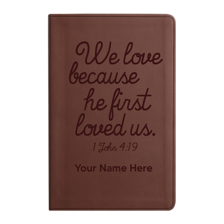 Personalized ESV Thinline Bible Large Print Faux Leather Holy Bible with 1 John 4:19 Bible Verse Design Brown | Shepherds Shelf - Shepherds Shelf