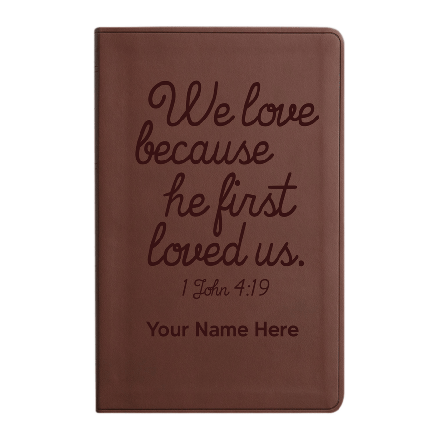 Personalized ESV Thinline Bible Large Print Faux Leather Holy Bible with 1 John 4:19 Bible Verse Design Brown | Shepherds Shelf - Shepherds Shelf
