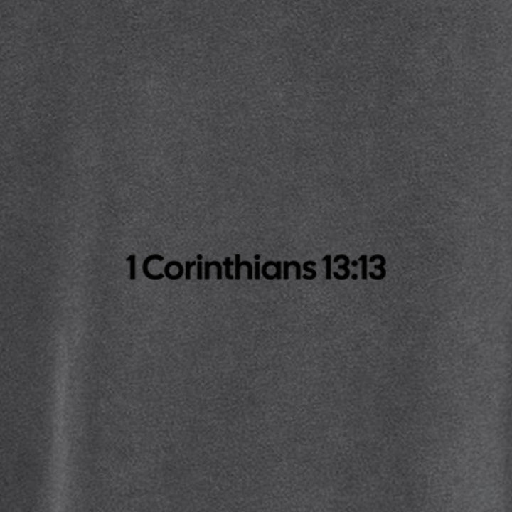 1 Corinthians 13:13 Unisex Pigment - Dyed Hoodie Sweatshirt - Shepherds Shelf