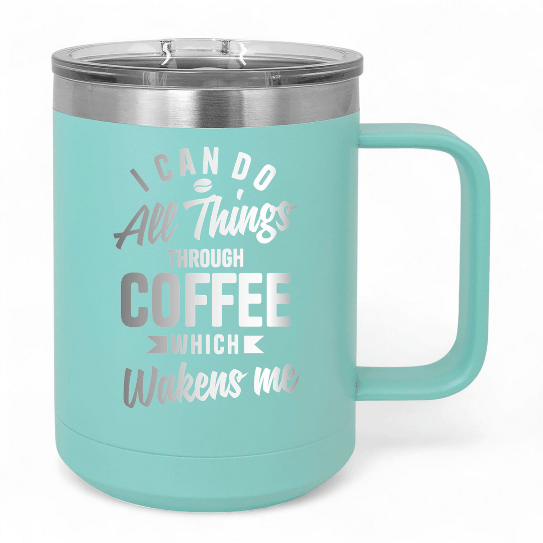 15 Oz Coffee Tumbler with Handle | Customized All Things Through Coffee | Funny Christian Mug with Sliding Lid | Black - Shepherds Shelf
