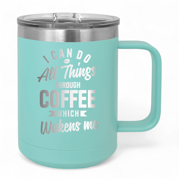 15 Oz Coffee Tumbler with Handle | Customized All Things Through Coffee | Funny Christian Mug with Sliding Lid | Black - Shepherds Shelf