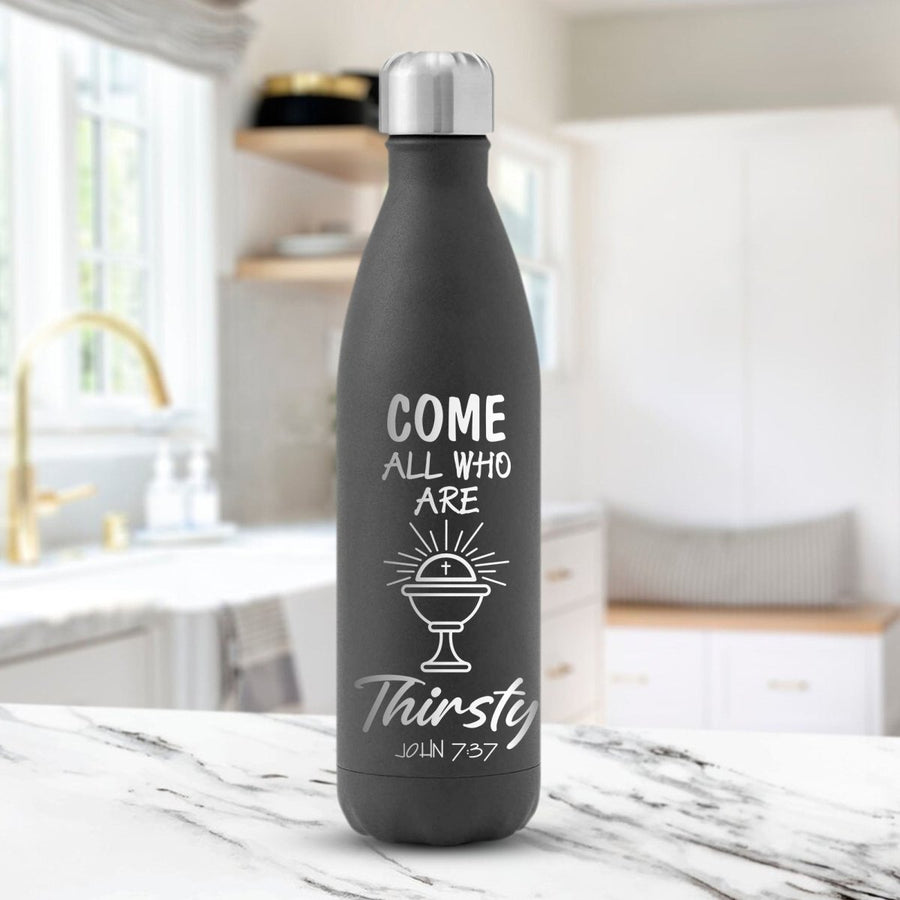 17 Oz, Black Water Bottle Come All Wine Cup Christian Design Powder Coated Bottle