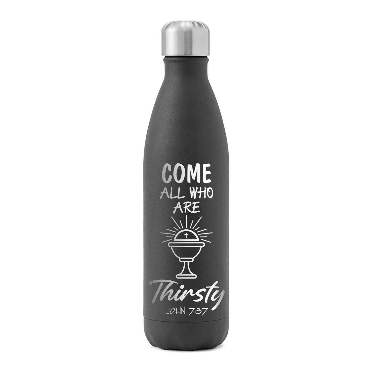 17 Oz, Black Water Bottle Come All Wine Cup Christian Design Powder Coated Bottle - Shepherds Shelf
