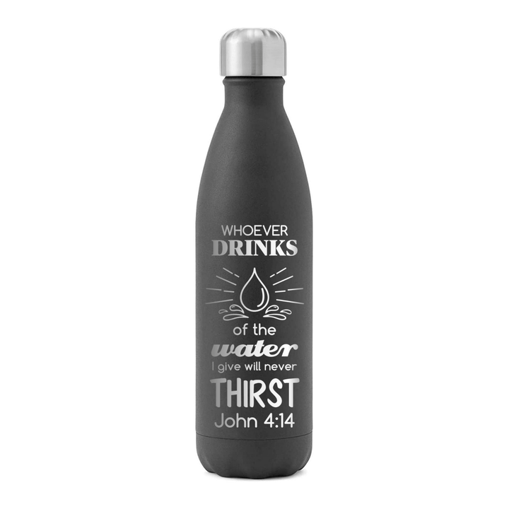 17 Oz, Black Water Bottle Whoever Drink Christian Design Powder Coated Bottle - Shepherds Shelf