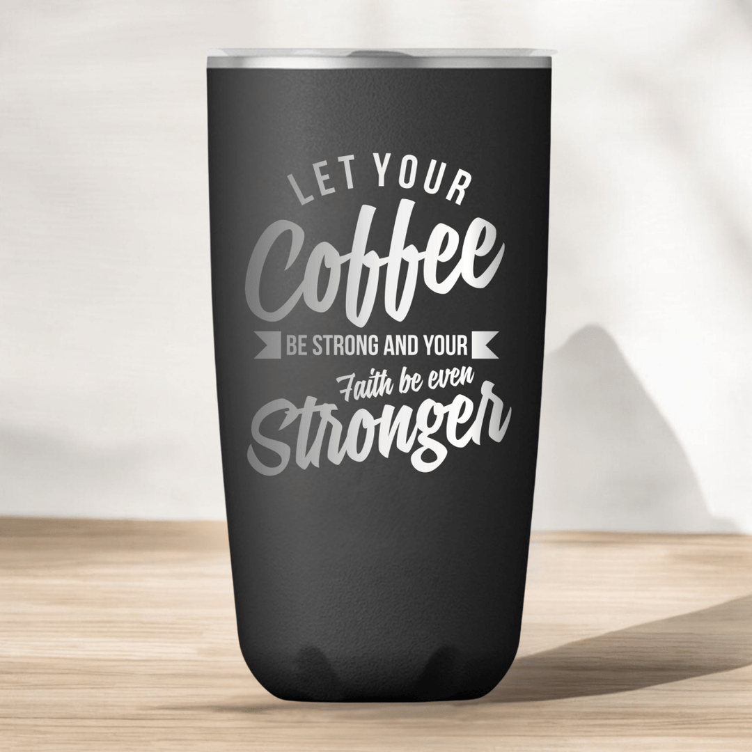 18 Oz, Onyx Coffee Tumbler Coffee Strong Faith Stronger Funny Christian Mug with Sliding Lid - Shepherds Shelf