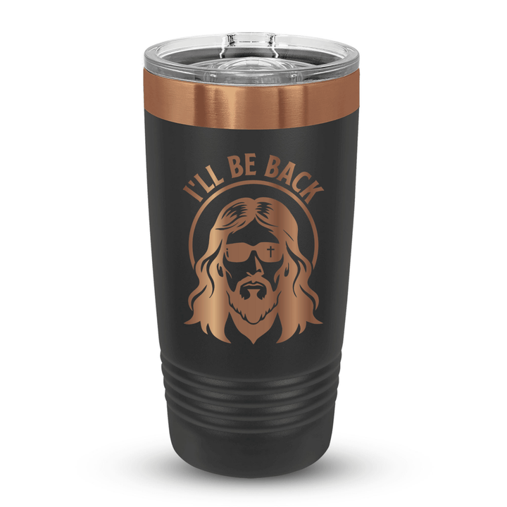 20 Oz Custom Tumbler Stainless Steel with Sliding Lid | I'll Be Back Jesus Funny Design | Rose Gold, Black - Shepherds Shelf