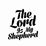 The lord is my Shepherd