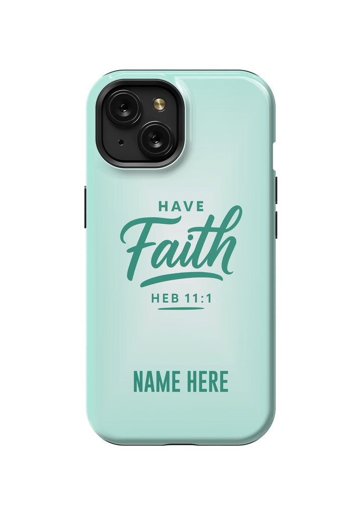 iPhone Case – Have Faith Edition