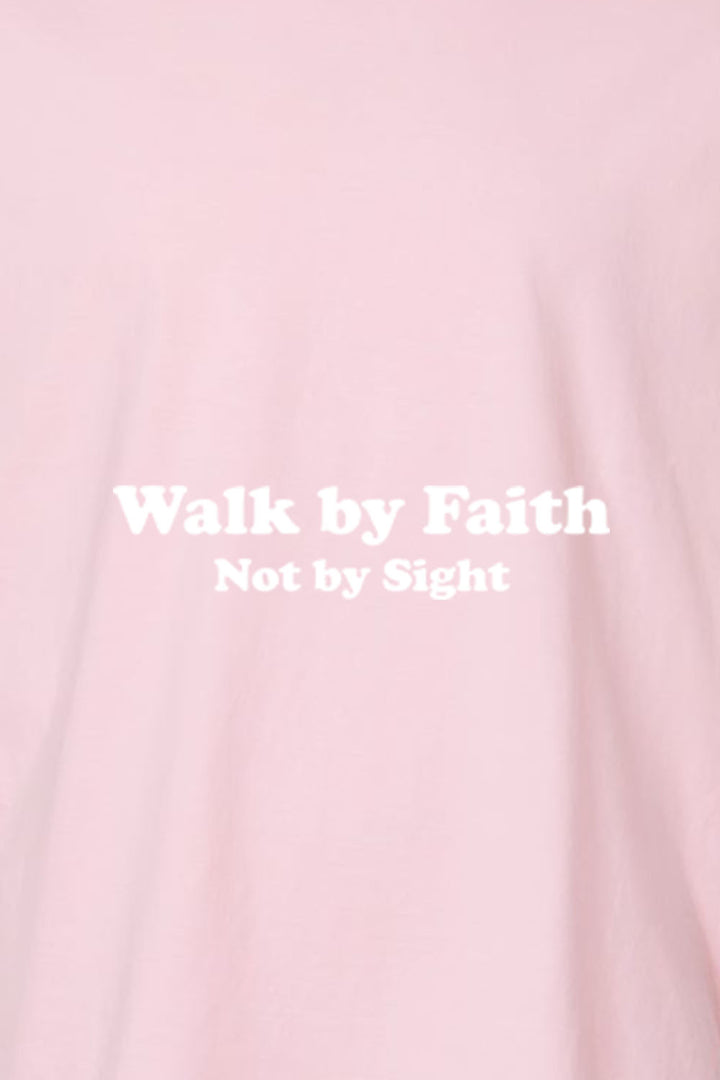 Walk by Faith Not By Sight Unisex Garment-Dyed Tee