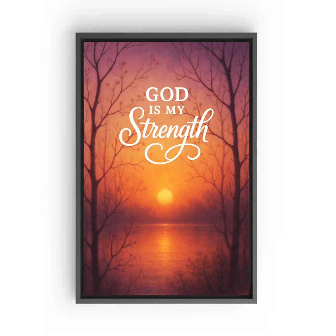 Christian Framed Canvas Wall Art - God is my Strength - Shepherds Shelf