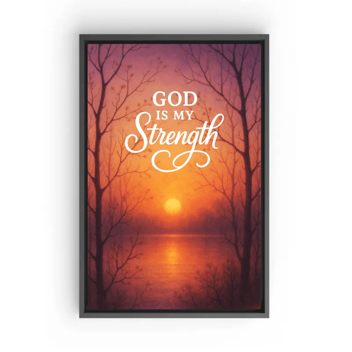 Christian Framed Canvas Wall Art - God is my Strength - Shepherds Shelf