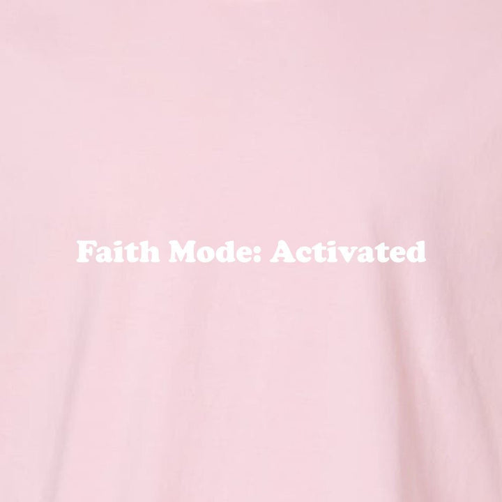 Faith Mode Activated Unisex Garment - Dyed Tee - Shepherds Shelf