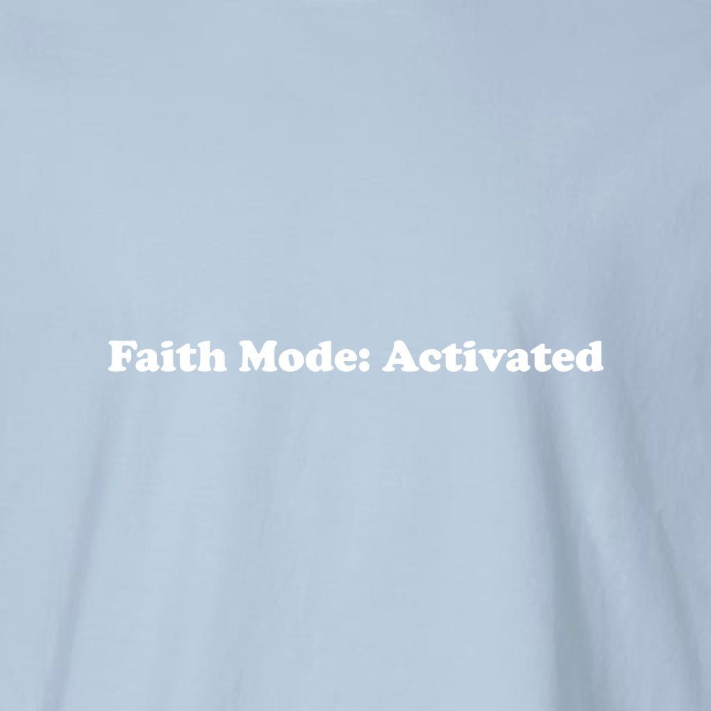 Faith Mode Activated Unisex Garment - Dyed Tee - Shepherds Shelf