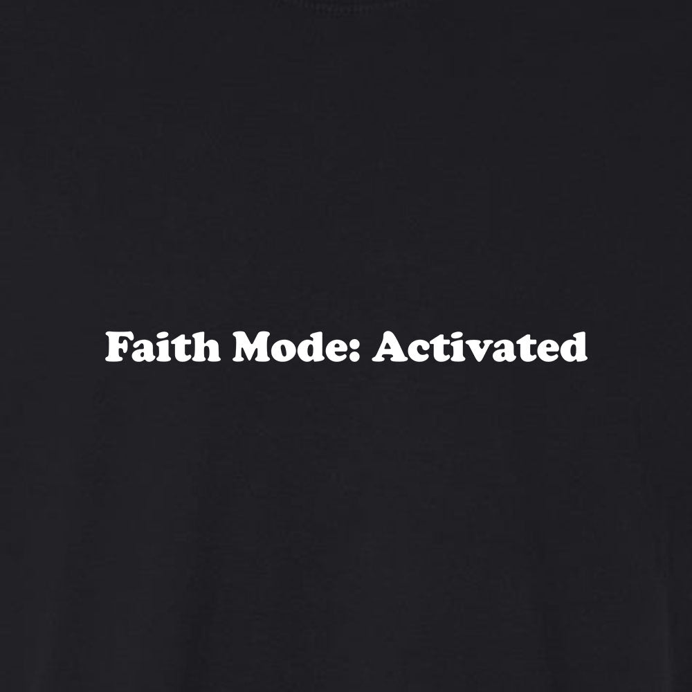 Faith Mode Activated Unisex Garment - Dyed Tee - Shepherds Shelf