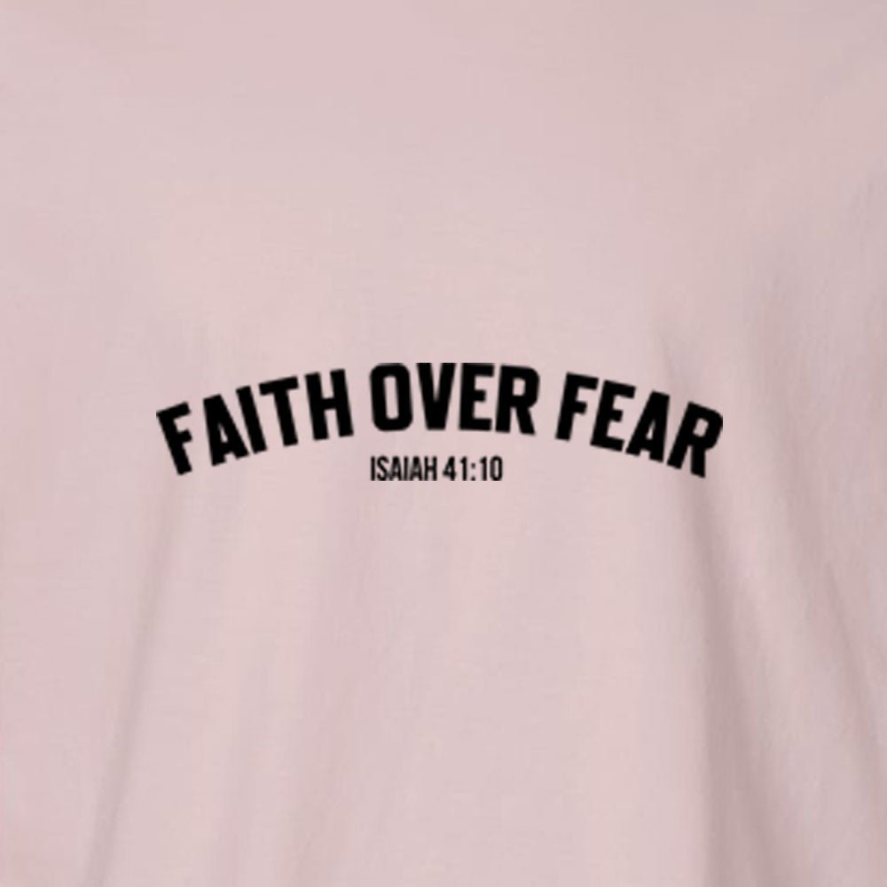 Faith Over Fear Unisex Garment - Dyed Tee - Shepherds Shelf