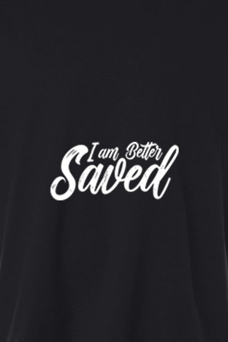 I am Better Saved Unisex Garment - Dyed Tee - Shepherds Shelf