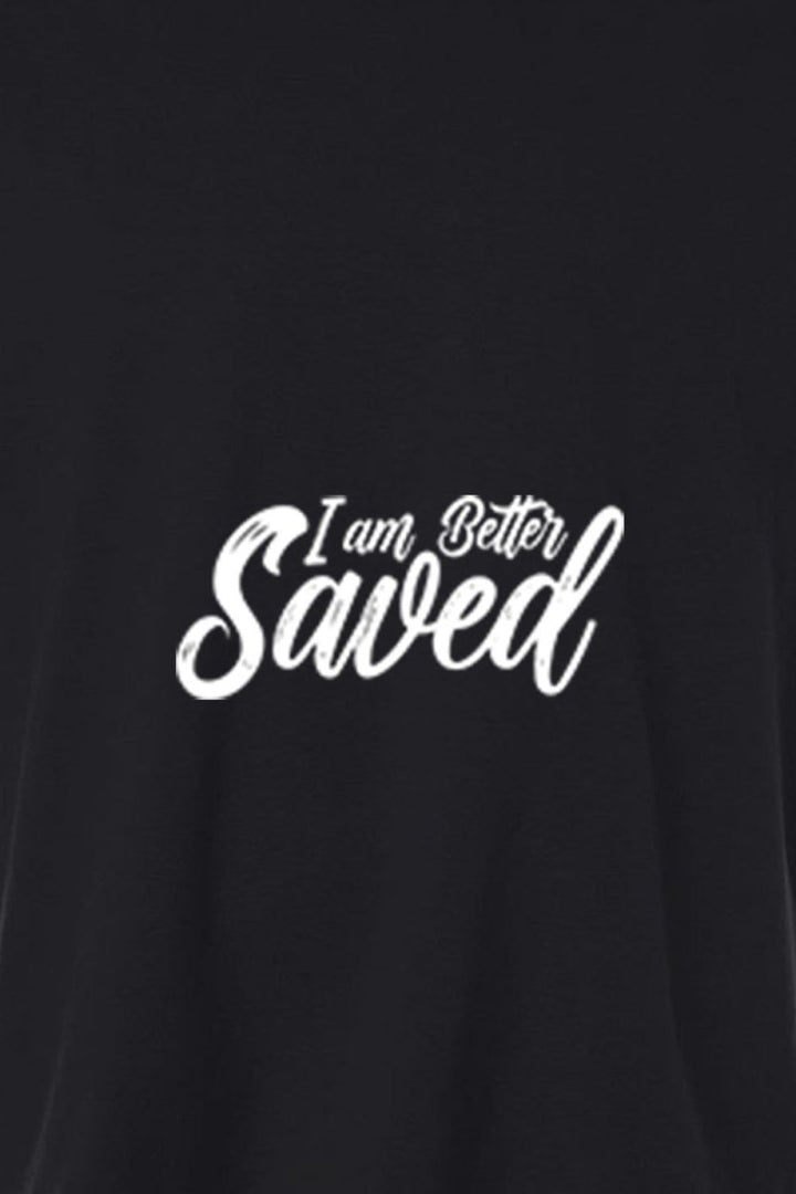 I am Better Saved Unisex Garment - Dyed Tee - Shepherds Shelf