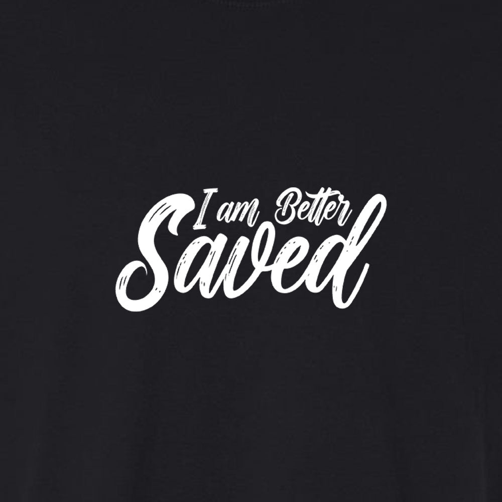 I am Better Saved Unisex Garment - Dyed Tee - Shepherds Shelf
