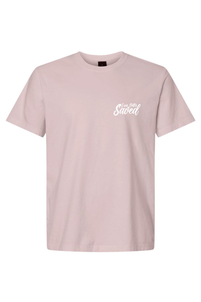 I am Better Saved Unisex Garment - Dyed Tee - Shepherds Shelf