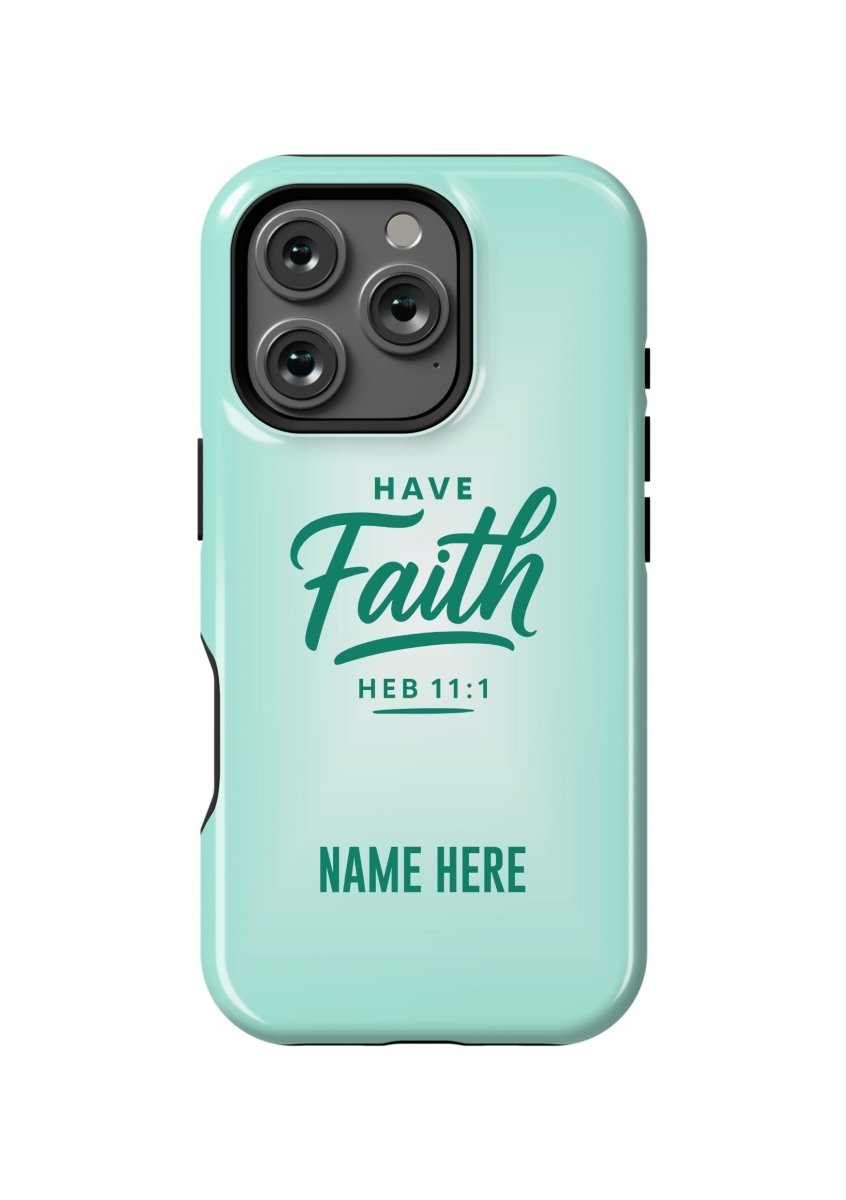 iPhone Case – Have Faith Edition - Shepherds Shelf
