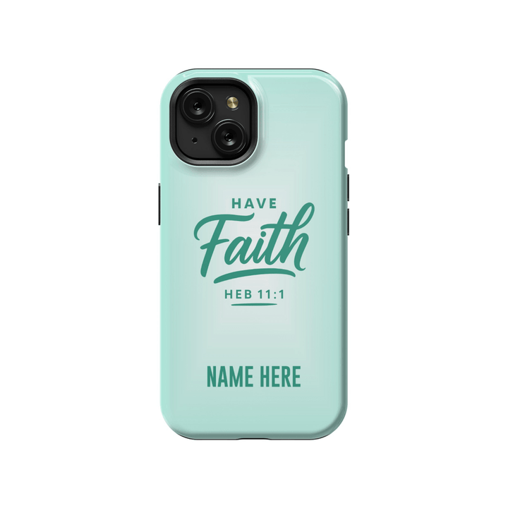 iPhone Case – Have Faith Edition - Shepherds Shelf