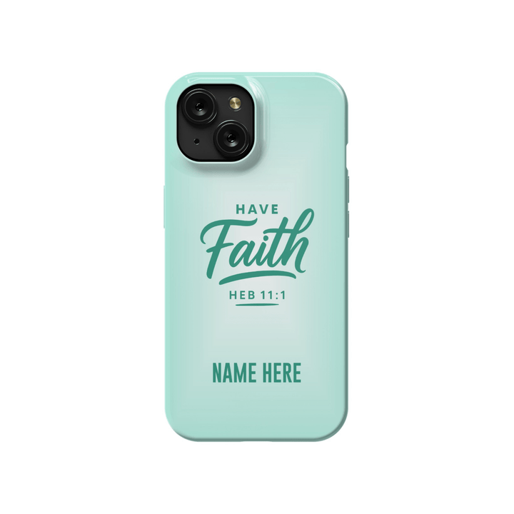 iPhone Case – Have Faith Edition - Shepherds Shelf