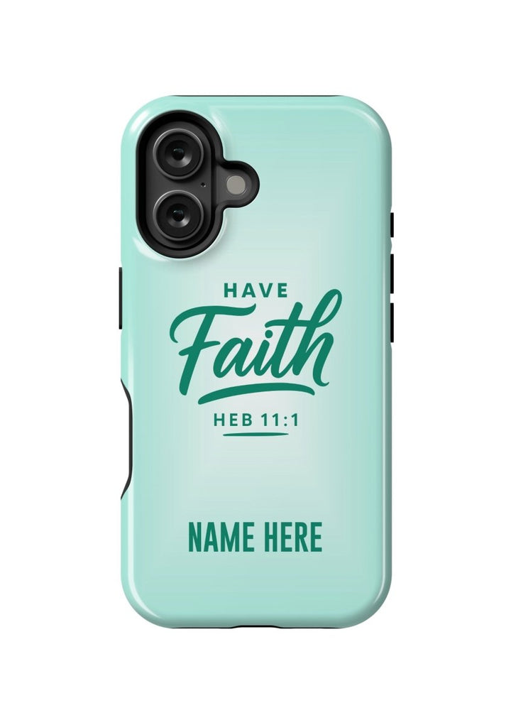 iPhone Case – Have Faith Edition - Shepherds Shelf