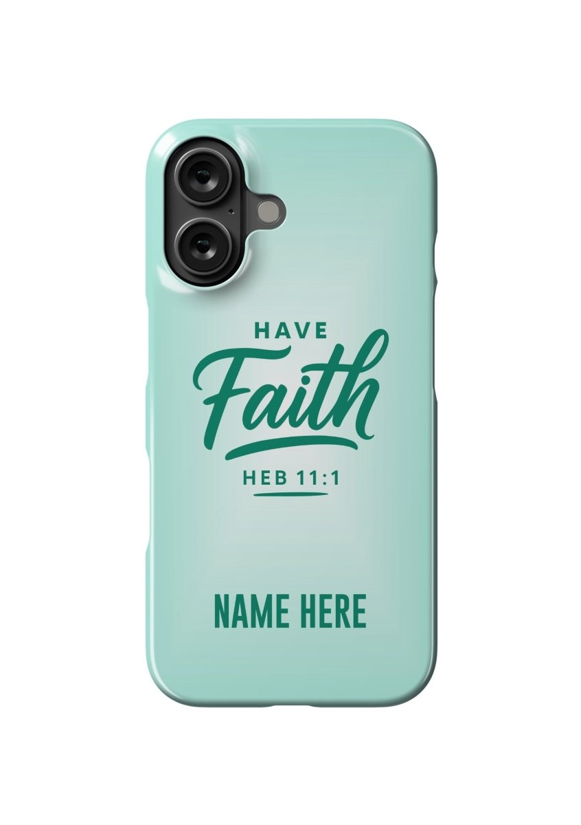 iPhone Case – Have Faith Edition - Shepherds Shelf