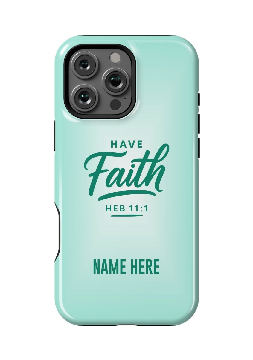 iPhone Case – Have Faith Edition - Shepherds Shelf