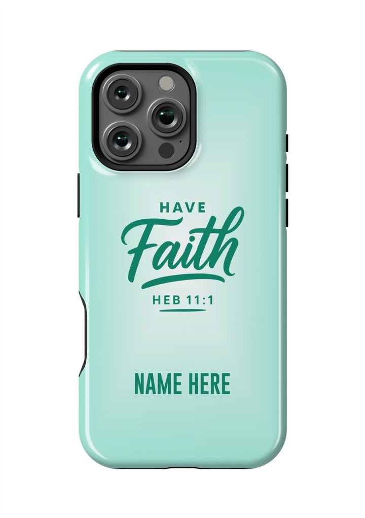 iPhone Case – Have Faith Edition - Shepherds Shelf
