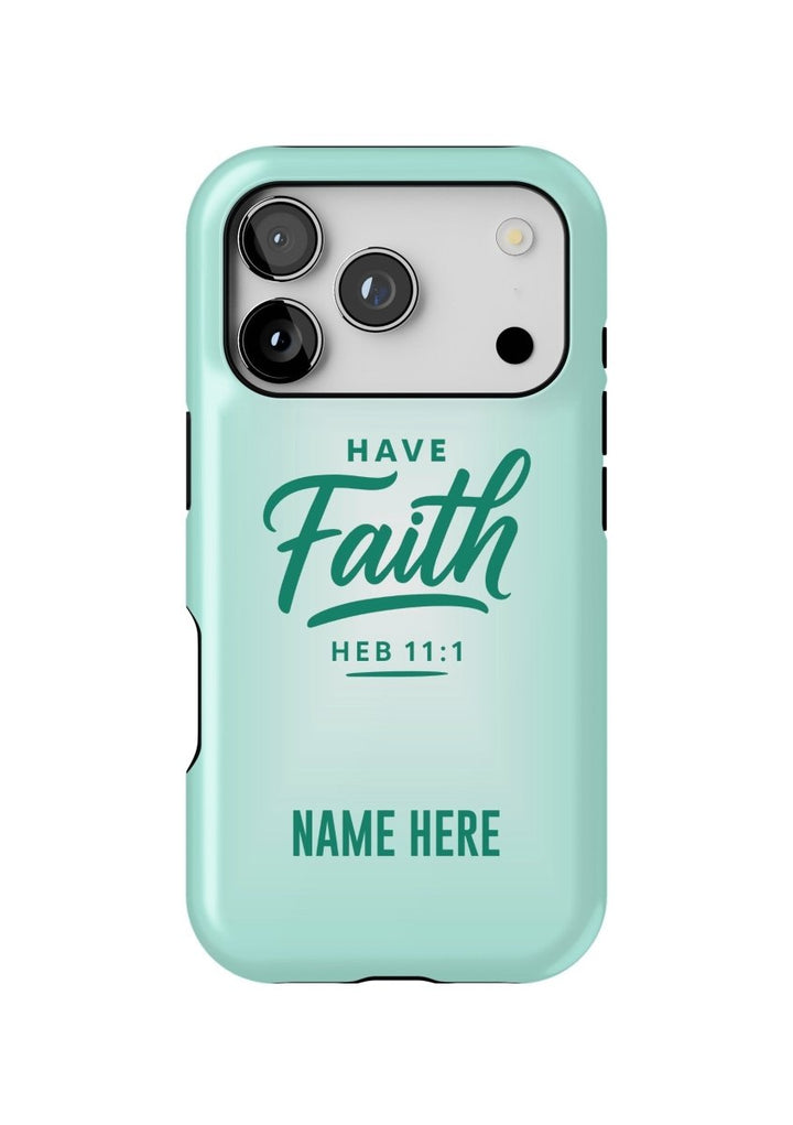 iPhone Case – Have Faith Edition - Shepherds Shelf