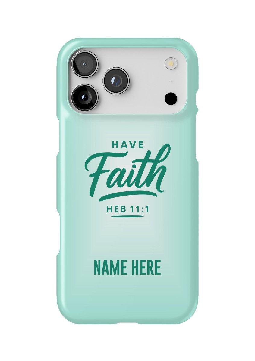 iPhone Case – Have Faith Edition - Shepherds Shelf