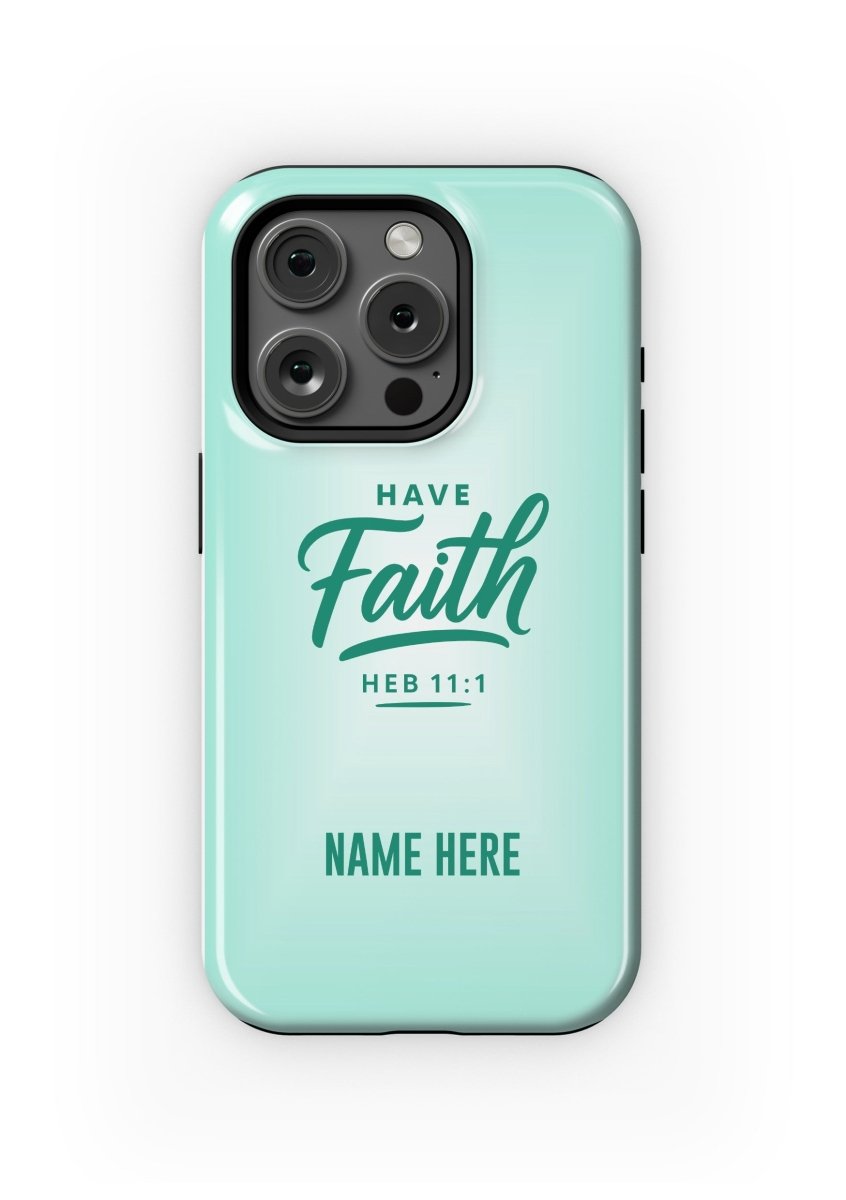 iPhone Case – Have Faith Edition - Shepherds Shelf