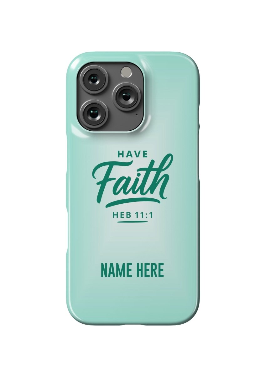 iPhone Case – Have Faith Edition - Shepherds Shelf