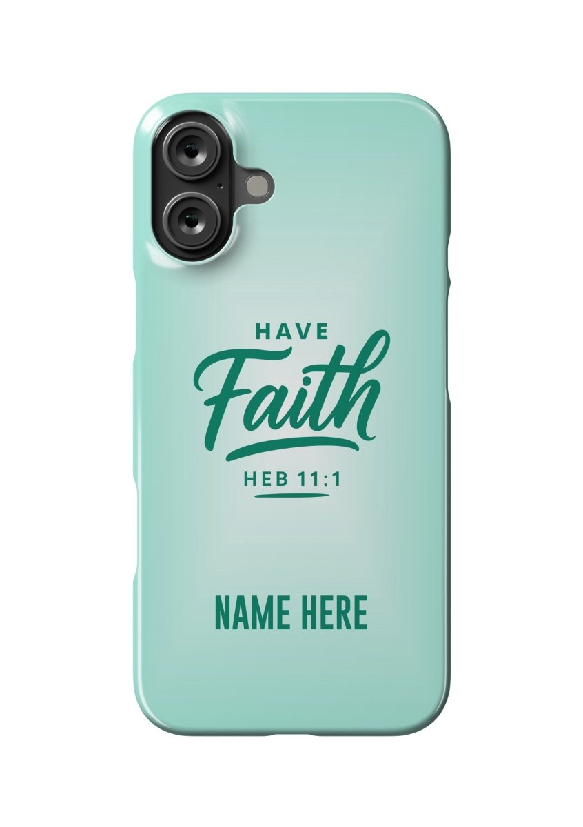 iPhone Case – Have Faith Edition - Shepherds Shelf
