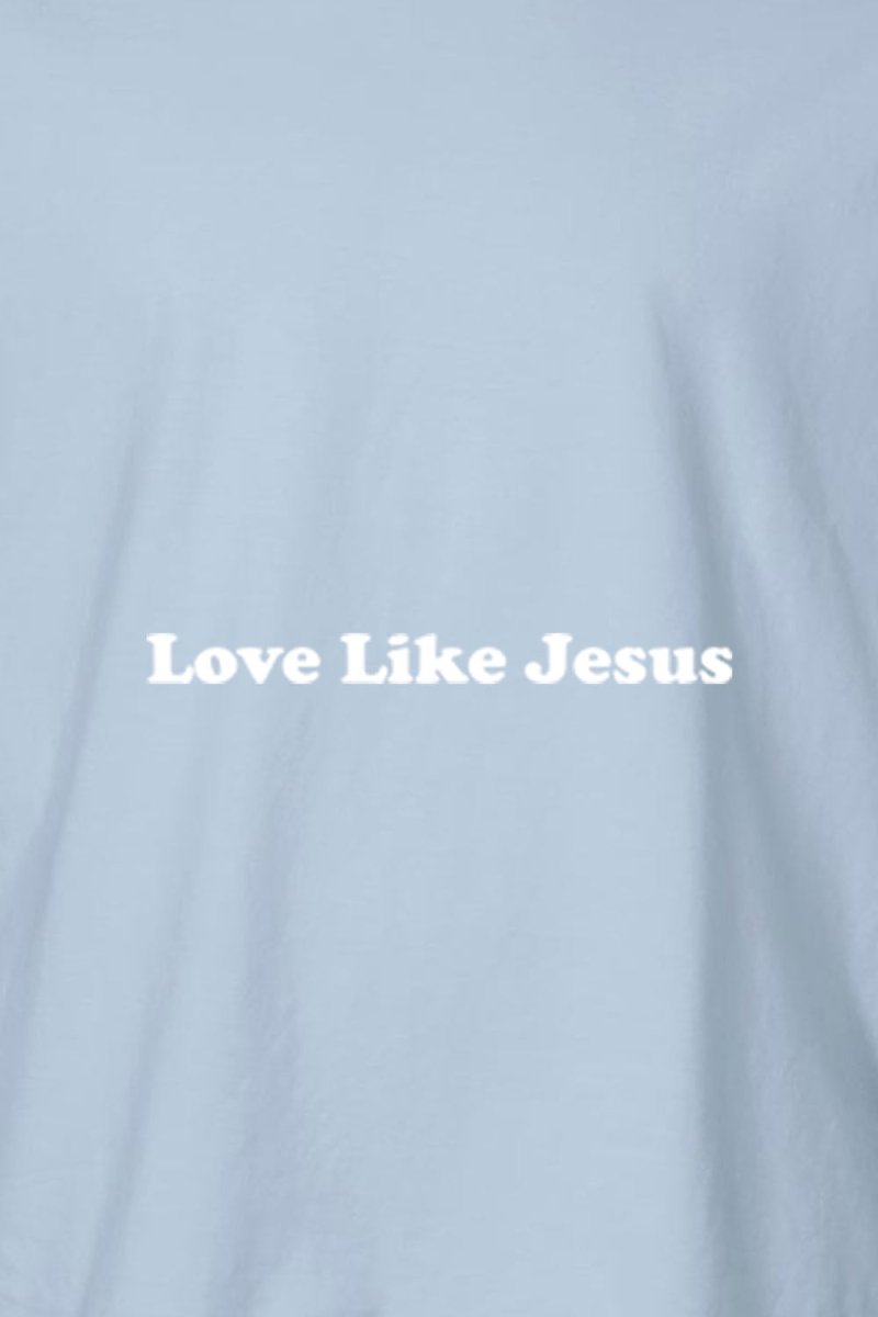 Love Like Jesus 2 Unisex Garment - Dyed Tee - Shepherds Shelf