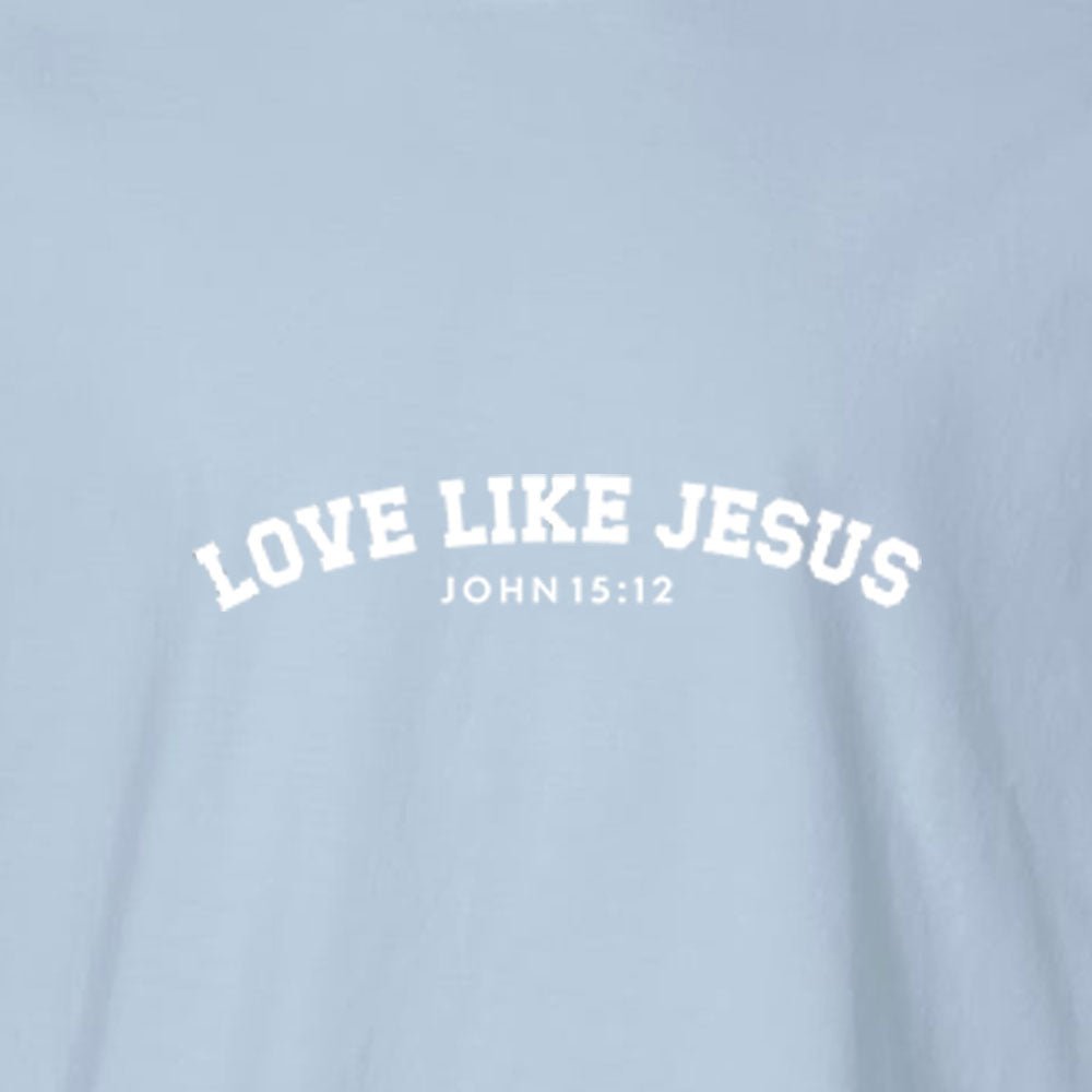 Love Like Jesus Unisex Garment - Dyed Tee - Shepherds Shelf