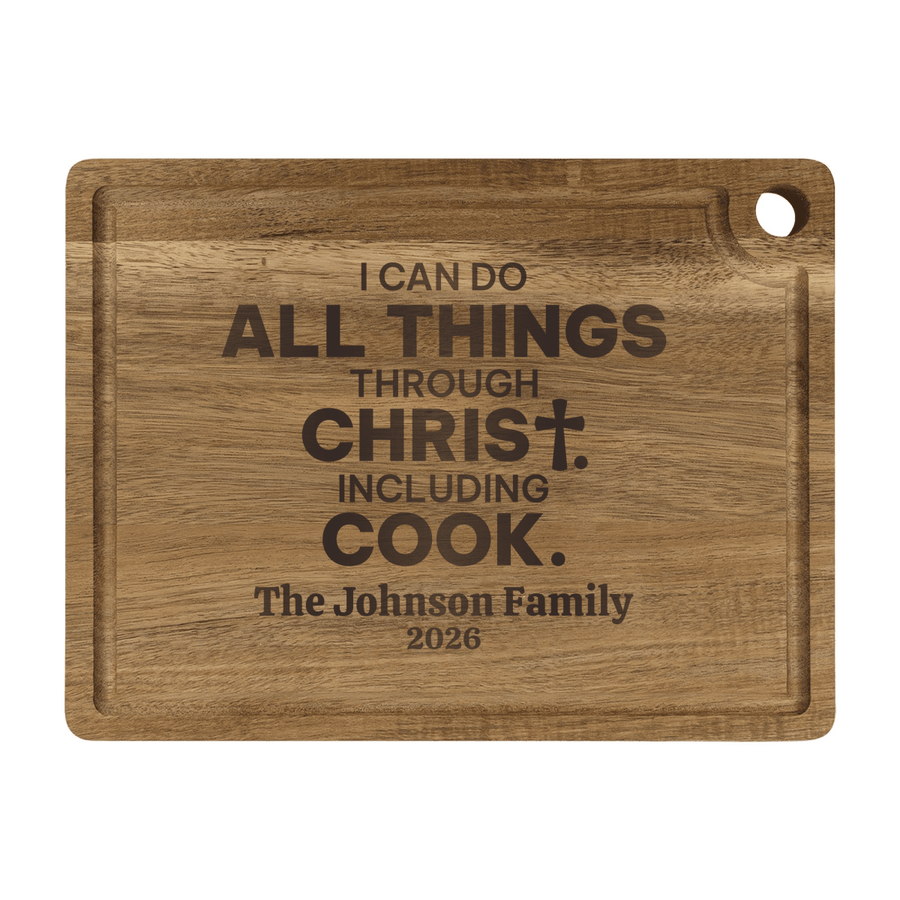 Personalized All Things Through Christ Including Cook Cutting Board | Prep and Chop Wood Board with Drip Ring - Shepherds Shelf