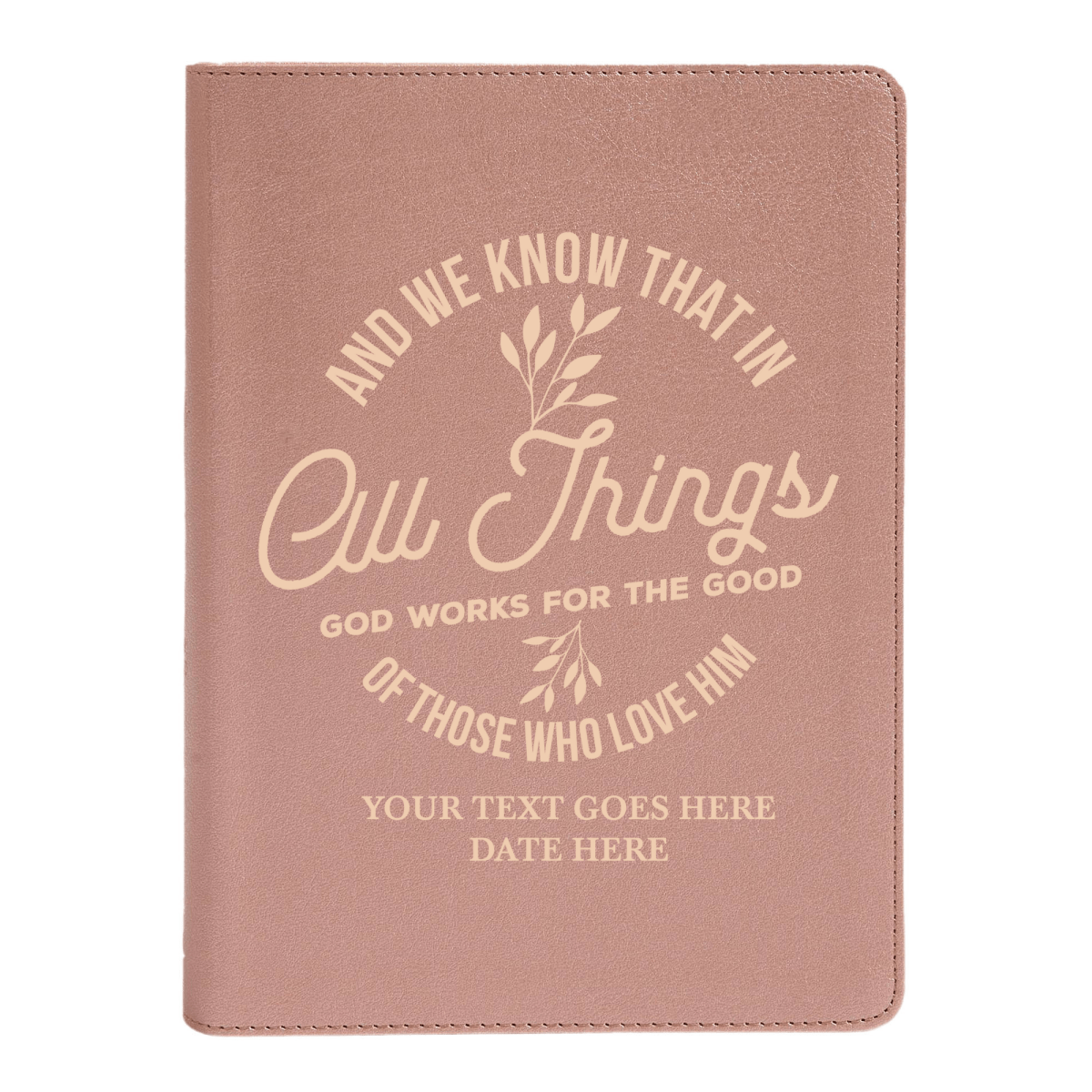Personalized CSB She Reads Truth Community Study Bible Faux Leather Medium Print Size Rose Gold with FULL COVER All Things God Works For Good Design | Shepherds Shelf - Shepherds Shelf