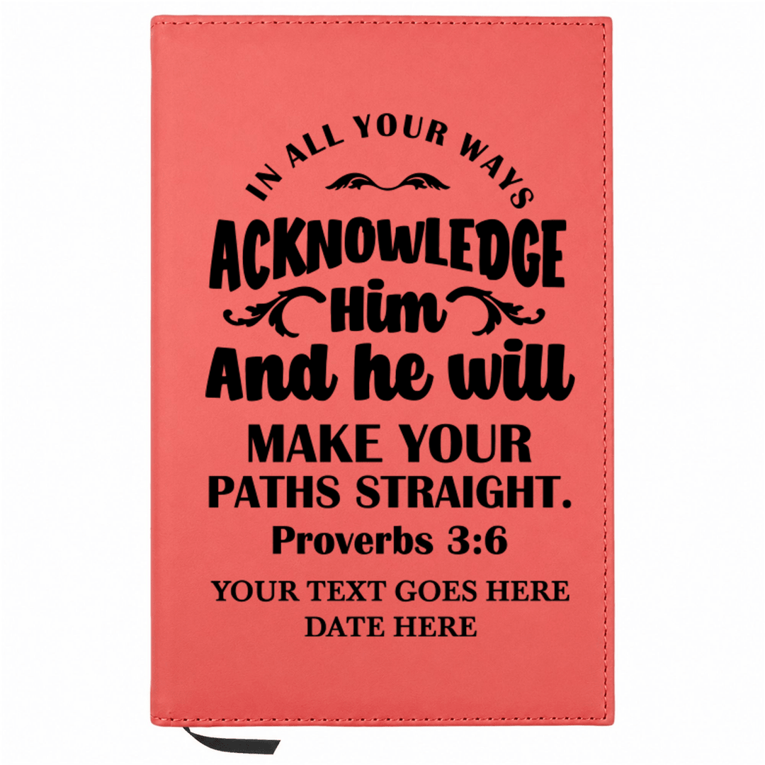 Personalized Leatherette Journal Notebook | Proverbs 3:6 - Shepherds Shelf