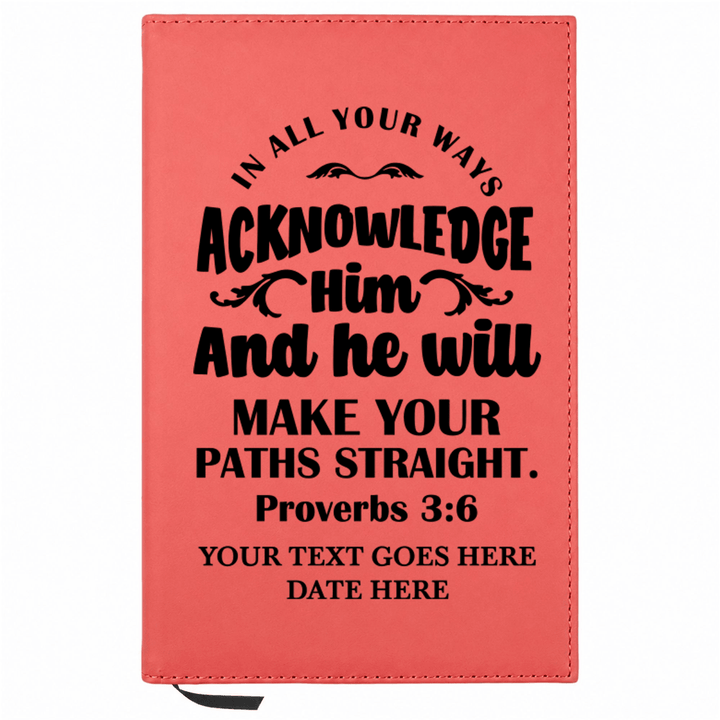Personalized Leatherette Journal Notebook | Proverbs 3:6 - Shepherds Shelf