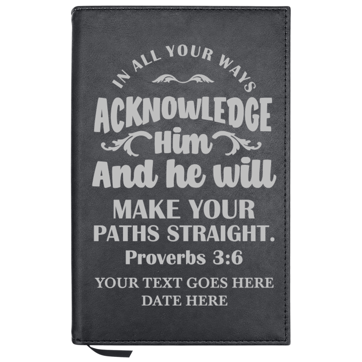 Personalized Leatherette Journal Notebook | Proverbs 3:6 - Shepherds Shelf