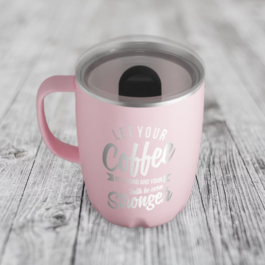 12 Oz, Pink Coffee Mug Let Your Coffee Be Strong Funny Christian Tumbler with Sliding Lid