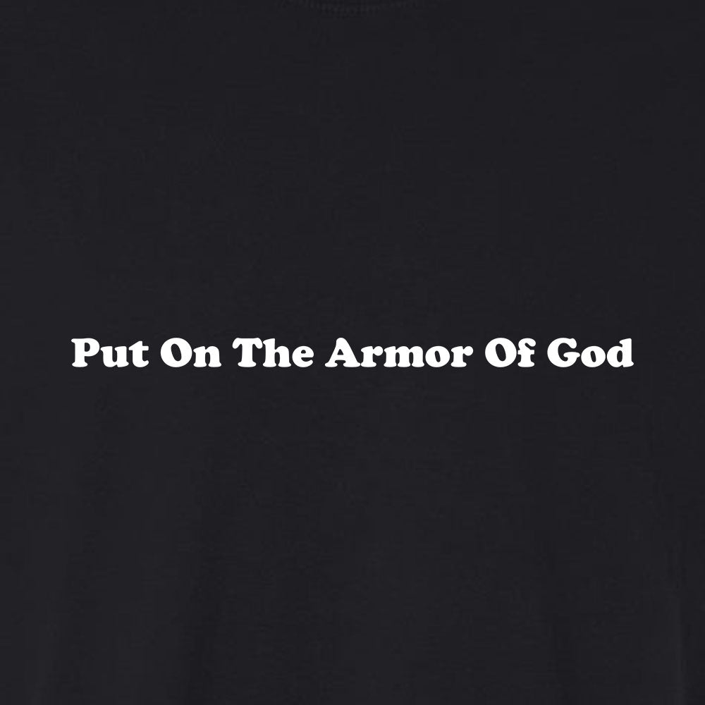 Put On The Armor Of God Unisex Garment - Dyed Tee - Shepherds Shelf