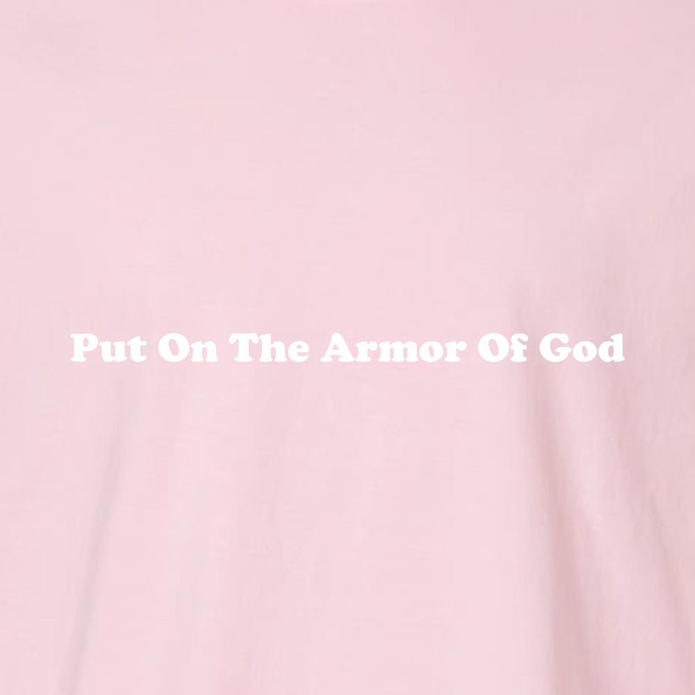 Put On The Armor Of God Unisex Garment - Dyed Tee - Shepherds Shelf