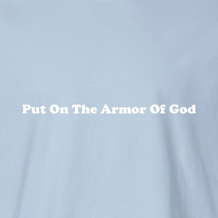 Put On The Armor Of God Unisex Garment - Dyed Tee - Shepherds Shelf