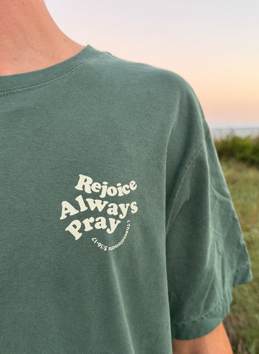 Rejoice Always Pray Unisex Garment - Dyed Tee - Shepherds Shelf