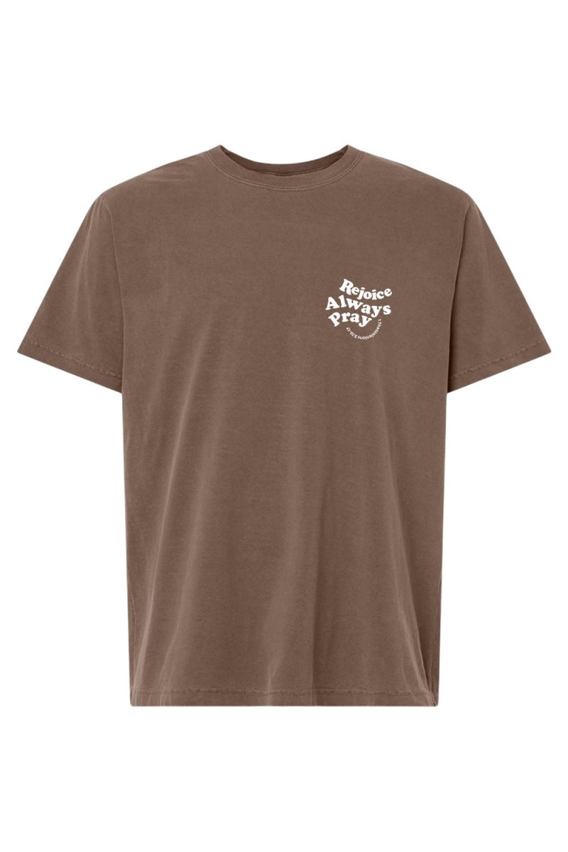 Rejoice Always Pray Unisex Garment - Dyed Tee - Shepherds Shelf