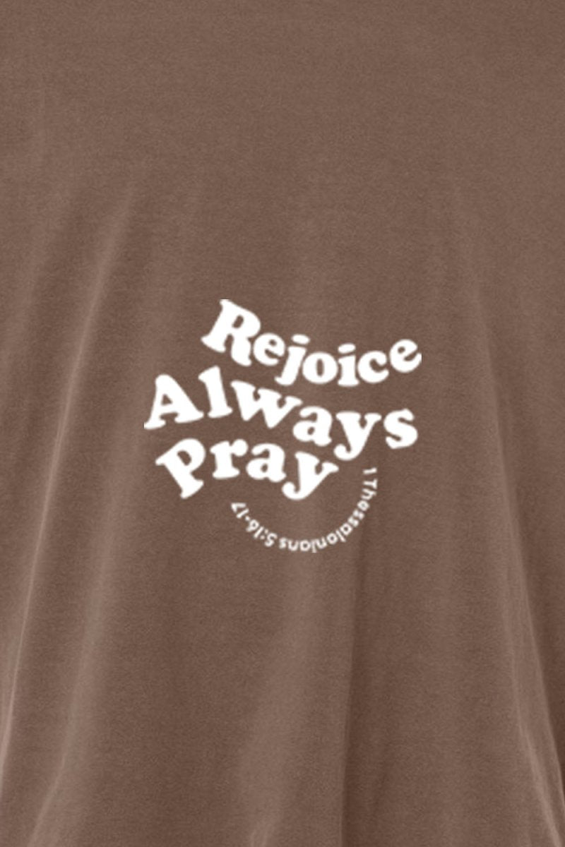 Rejoice Always Pray Unisex Garment - Dyed Tee - Shepherds Shelf
