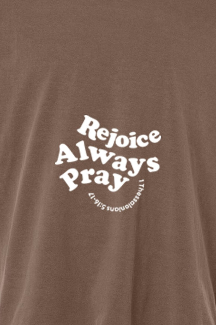 Rejoice Always Pray Unisex Garment - Dyed Tee - Shepherds Shelf